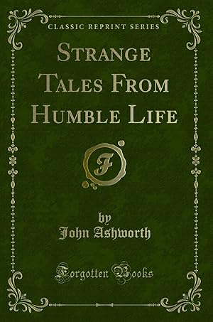 Seller image for Strange Tales From Humble Life (Classic Reprint) for sale by Forgotten Books