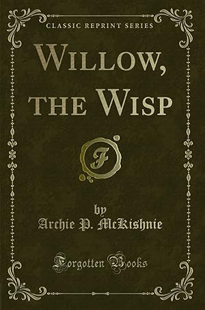 Immagine del venditore per Willow, the Wisp (Classic Reprint) venduto da Forgotten Books