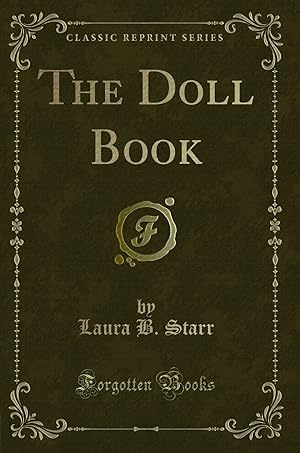 Bild des Verkufers fr The Doll Book (Classic Reprint) zum Verkauf von Forgotten Books