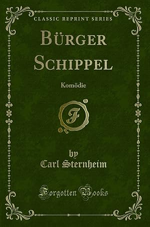 Image du vendeur pour Bürger Schippel: Kom die (Classic Reprint) mis en vente par Forgotten Books
