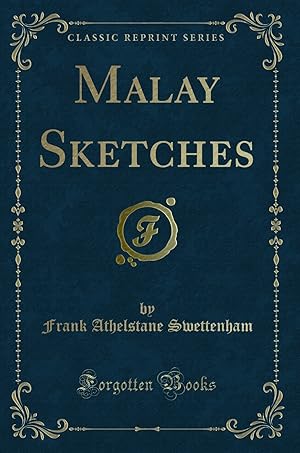 Immagine del venditore per Malay Sketches (Classic Reprint) venduto da Forgotten Books