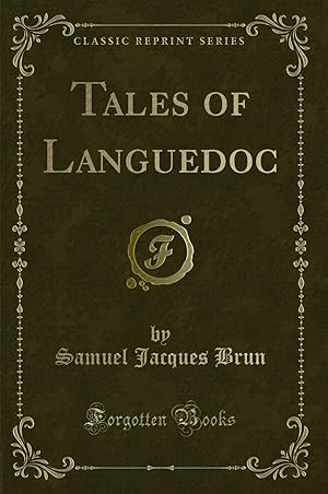Image du vendeur pour Tales of Languedoc (Classic Reprint) mis en vente par Forgotten Books