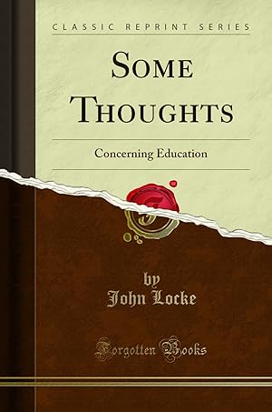 Immagine del venditore per Some Thoughts: Concerning Education (Classic Reprint) venduto da Forgotten Books