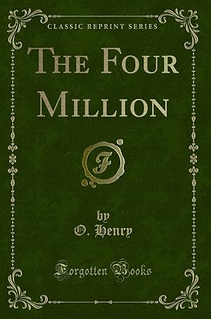 Seller image for The Four Million (Classic Reprint) for sale by Forgotten Books