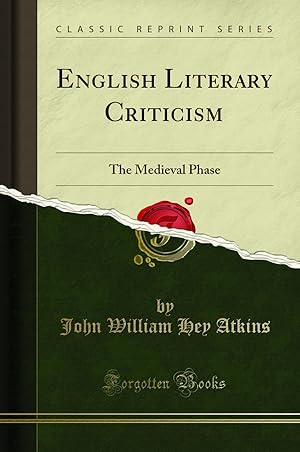 Imagen del vendedor de English Literary Criticism: The Medieval Phase (Classic Reprint) a la venta por Forgotten Books