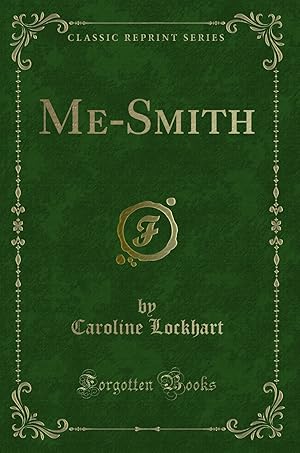 Immagine del venditore per Me-Smith (Classic Reprint) venduto da Forgotten Books