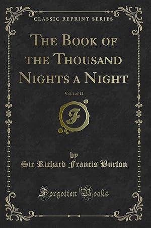 Immagine del venditore per The Book of the Thousand Nights a Night, Vol. 4 of 12 (Classic Reprint) venduto da Forgotten Books