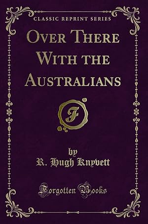 Immagine del venditore per Over There With the Australians (Classic Reprint) venduto da Forgotten Books