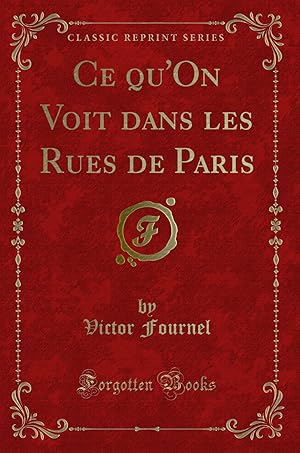 Bild des Verkufers fr Ce qu'On Voit dans les Rues de Paris (Classic Reprint) zum Verkauf von Forgotten Books