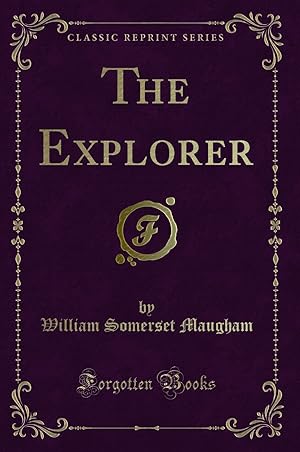 Imagen del vendedor de The Explorer (Classic Reprint) a la venta por Forgotten Books