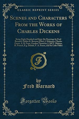 Seller image for Scenes and Characters From the Works of Charles Dickens (Classic Reprint) for sale by Forgotten Books