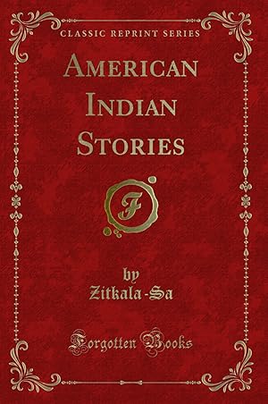 Seller image for American Indian Stories (Classic Reprint) for sale by Forgotten Books