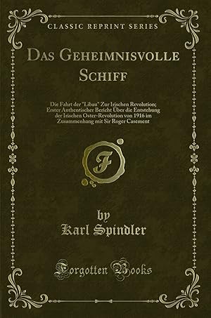 Seller image for Das Geheimnisvolle Schiff: Die Fahrt der "Libau" Zur Irischen Revolution for sale by Forgotten Books