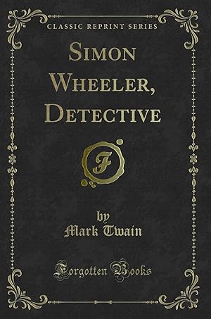 Imagen del vendedor de Simon Wheeler, Detective (Classic Reprint) a la venta por Forgotten Books