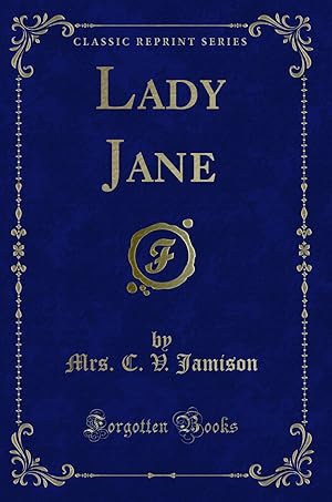 Seller image for Lady Jane (Classic Reprint) for sale by Forgotten Books