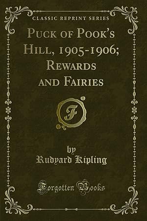 Seller image for Puck of Pook's Hill, 1905-1906; Rewards and Fairies (Classic Reprint) for sale by Forgotten Books