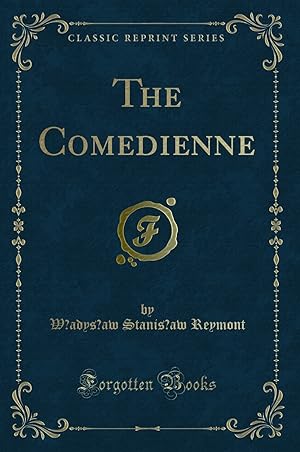 Imagen del vendedor de The Comedienne (Classic Reprint) a la venta por Forgotten Books