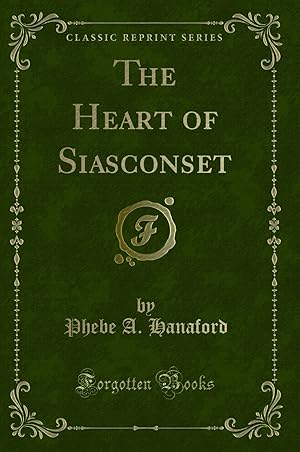 Seller image for The Heart of Siasconset (Classic Reprint) for sale by Forgotten Books