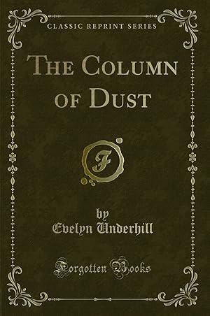 Seller image for The Column of Dust (Classic Reprint) for sale by Forgotten Books