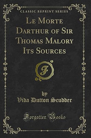 Bild des Verkufers fr Le Morte Darthur of Sir Thomas Malory Its Sources (Classic Reprint) zum Verkauf von Forgotten Books