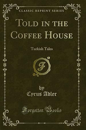 Seller image for Told in the Coffee House: Turkish Tales (Classic Reprint) for sale by Forgotten Books