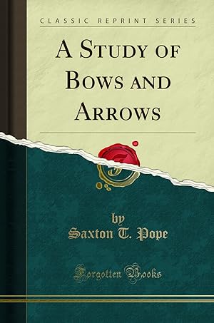 Imagen del vendedor de A Study of Bows and Arrows (Classic Reprint) a la venta por Forgotten Books
