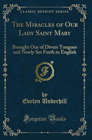 Seller image for The Miracles of Our Lady Saint Mary (Classic Reprint) for sale by Forgotten Books