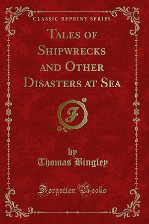 Imagen del vendedor de Tales of Shipwrecks and Other Disasters at Sea (Classic Reprint) a la venta por Forgotten Books