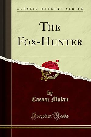 Seller image for The Fox-Hunter (Classic Reprint) for sale by Forgotten Books