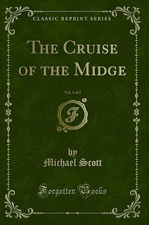 Seller image for The Cruise of the Midge, Vol. 1 of 2 (Classic Reprint) for sale by Forgotten Books
