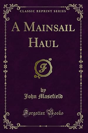 Imagen del vendedor de A Mainsail Haul (Classic Reprint) a la venta por Forgotten Books