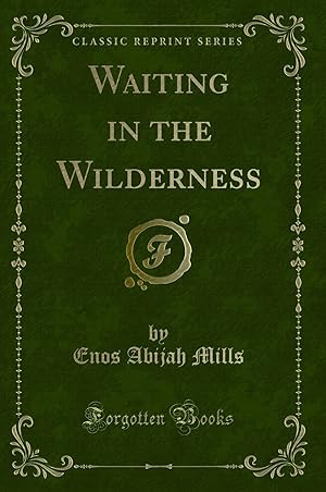 Imagen del vendedor de Waiting in the Wilderness (Classic Reprint) a la venta por Forgotten Books