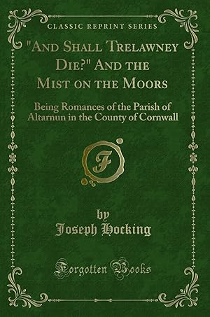 Seller image for And Shall Trelawney Die?" And the Mist on the Moors (Classic Reprint) for sale by Forgotten Books