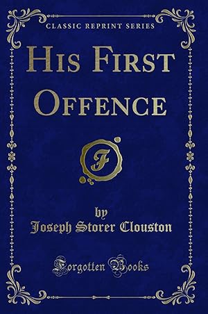 Imagen del vendedor de His First Offence (Classic Reprint) a la venta por Forgotten Books