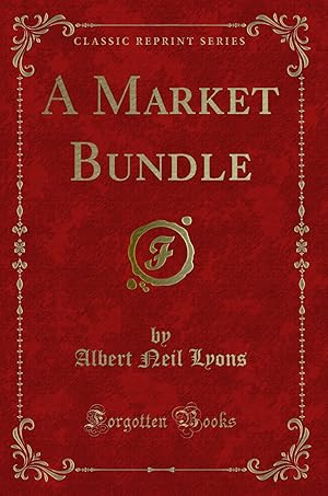 Image du vendeur pour A Market Bundle (Classic Reprint) mis en vente par Forgotten Books