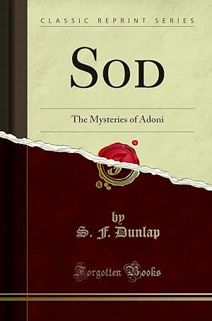 Image du vendeur pour Sod: The Mysteries of Adoni (Classic Reprint) mis en vente par Forgotten Books