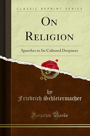 Seller image for On Religion: Speeches to Its Cultured Despisers (Classic Reprint) for sale by Forgotten Books