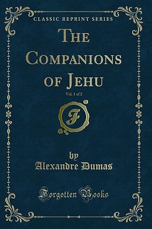 Imagen del vendedor de The Companions of Jehu, Vol. 1 of 2 (Classic Reprint) a la venta por Forgotten Books