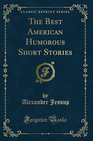 Seller image for The Best American Humorous Short Stories (Classic Reprint) for sale by Forgotten Books