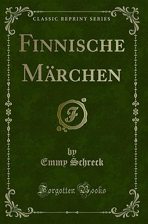 Imagen del vendedor de Finnische Märchen (Classic Reprint) a la venta por Forgotten Books