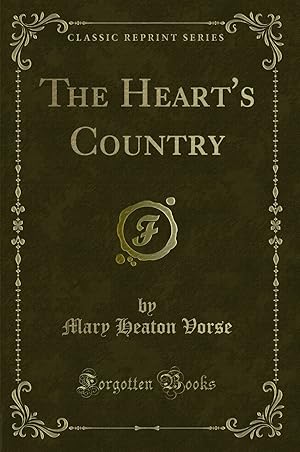 Image du vendeur pour The Heart's Country (Classic Reprint) mis en vente par Forgotten Books