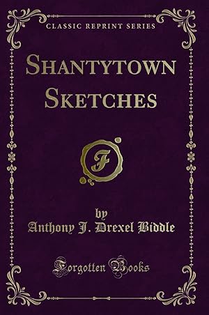 Image du vendeur pour Shantytown Sketches (Classic Reprint) mis en vente par Forgotten Books