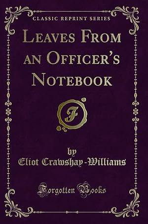 Bild des Verkufers fr Leaves From an Officer's Notebook (Classic Reprint) zum Verkauf von Forgotten Books