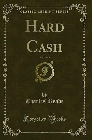Seller image for Hard Cash, Vol. 2 of 3 (Classic Reprint) for sale by Forgotten Books