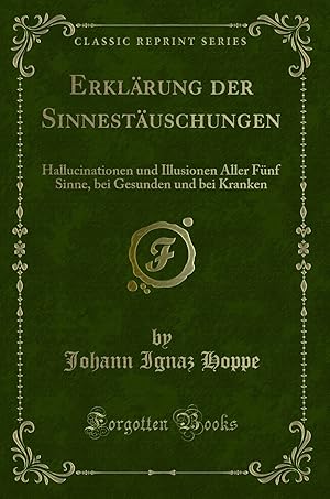 Image du vendeur pour Erklärung der Sinnestäuschungen (Classic Reprint) mis en vente par Forgotten Books