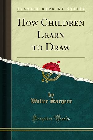 Seller image for How Children Learn to Draw (Classic Reprint) for sale by Forgotten Books
