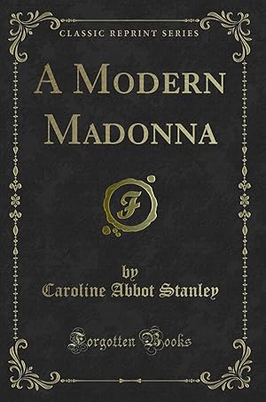 Image du vendeur pour A Modern Madonna (Classic Reprint) mis en vente par Forgotten Books