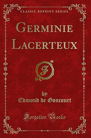 Imagen del vendedor de Germinie Lacerteux (Classic Reprint) a la venta por Forgotten Books