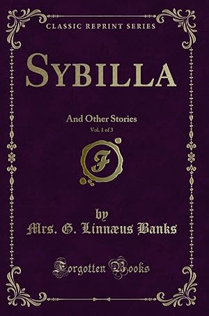 Immagine del venditore per Sybilla, Vol. 1 of 3: And Other Stories (Classic Reprint) venduto da Forgotten Books