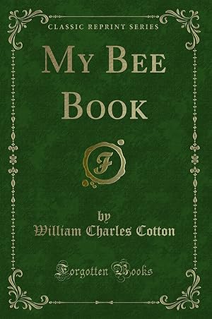 Image du vendeur pour My Bee Book (Classic Reprint) mis en vente par Forgotten Books